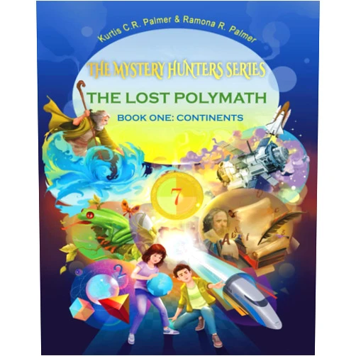 Kurtis C R Palmer,Ramona R Palmer The Lost Polymath: The Mystery Hunters Series Book One: Continents