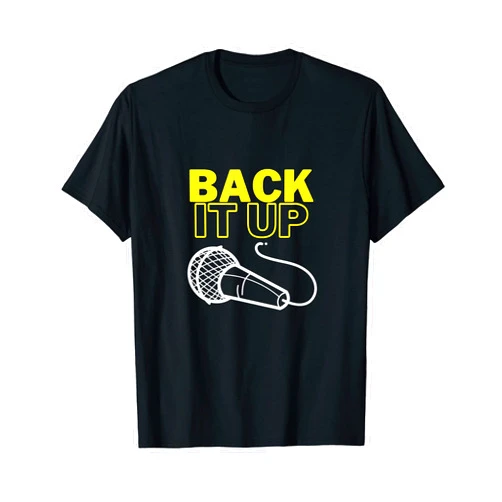 Sing 7 Back It Up: Funny Backup Singer Band Microphone T-Shirt