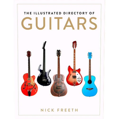 Nick Freeth The Illustrated Directory of Guitars