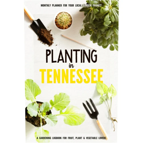 Kara Daves Tomlinson Planting in Tennesee: Gardening Log Book for Local Backyard Gardeners | Beginner Friendly Crop Diary for Beautiful Flowers, Fruit, Greenery & Vegetables | Raised Bed Planting Journal