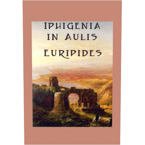By Euripides (Author) Format: Kindle Edition Iphigenia in Aulis