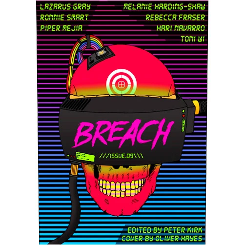 By Hari Navarro (Author), Toni Wi (Author), Piper Mejia (Author), Melanie Harding-Shaw (Author), Ronni Smart (Author), Lazarus Gray (Author), Rebecca Fraser (Author), Oliver Hayes (Illustrator), Peter Kirk (Editor) & 5 more Format: Kindle Edition Breach - Issue #09: NZ and Australian SF, Horror and Dark Fantasy