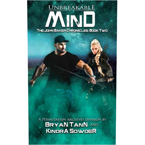 Bryan Tann,Kindra Sowder,Edd Sowder Unbreakable Mind (The John Baker Chronicles)