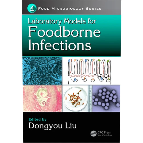 Dongyou Liu Laboratory Models for Foodborne Infections (Food Microbiology)