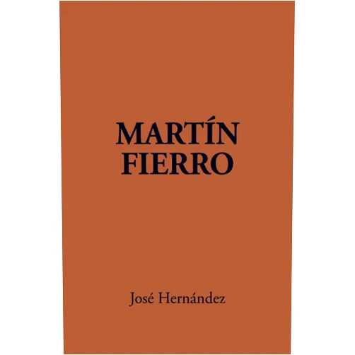 Jose Hernandez,Frank G. Carrino,Alberto J. Carlos,Antonio Berni,C. E. Ward,Carlos Alberto Astiz Martin Fierro (English and Spanish Edition)