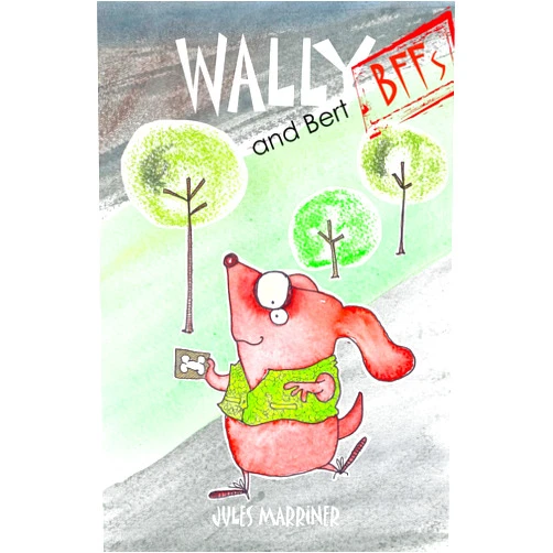 By Jules Marriner (Author, Illustrator) Format: Kindle Edition Wally and Bert BFFs, best friends forever: a dog's best friend is his tail