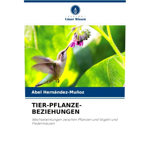 Abel Hernández-Muñoz Tier-Pflanze-Beziehungen (German Edition)