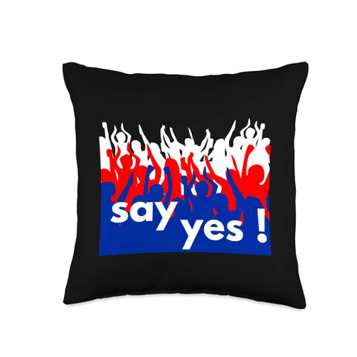Say yes. Patriot outfitter say yes-Motivational Design for Every Patriot Throw Pillow, 16x16, Multicolor