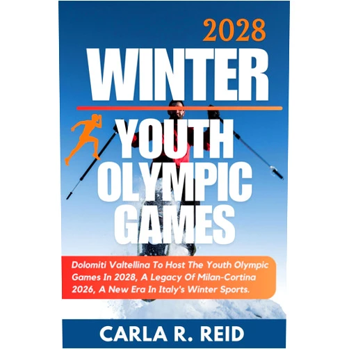 By Carla R. Reid (Author) Format: Kindle Edition 2028 WINTER YOUTH OLYMPIC GAMES: Dolomiti Valtellina To Host The Youth Olympic Games In 2028, A Legacy Of Milan-Cortina 2026, A New Era In Italy's Winter Sports.