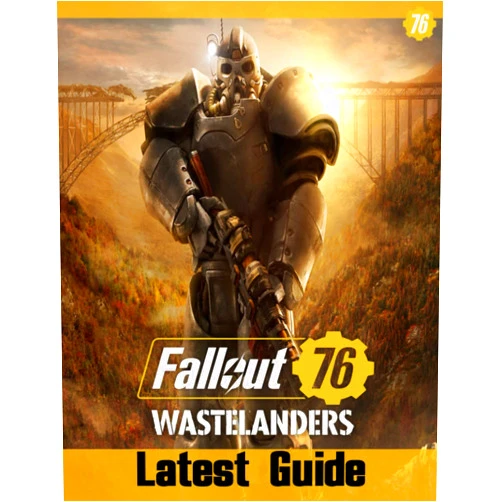 Larry Genet Fallout 76 Wastelanders : lATEST GUIDE: Everything You Need To Know About Fallout 76 Game; A Detailed Guide
