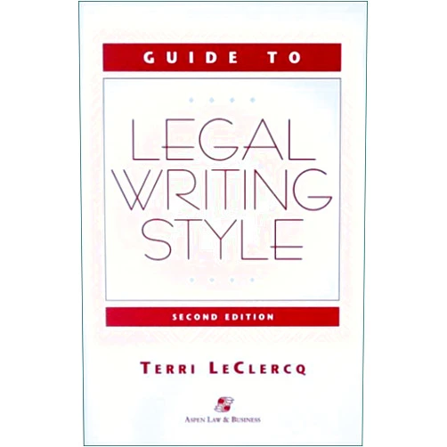 Terri Leclercq Guide to Legal Writing Style