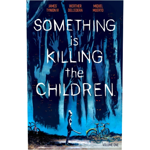 By James Tynion IV (Author), Werther Dell'Edera (Illustrator) Something is Killing the Children Vol. 1