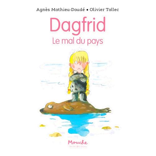 Agnès Mathieu-Daudé,Olivier Tallec Dagfrid - Le mal du pays