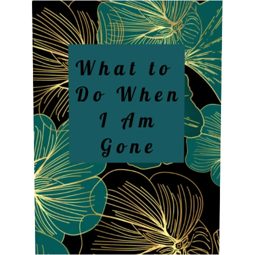 By Connie Dixon (Author) What to Do When I Am Gone: End of Life Planner Large Print