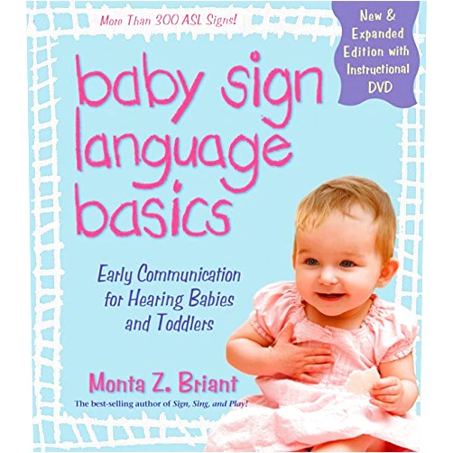 By Monta Z. Briant (Author) Baby Sign Language Basics: Early Communication for Hearing Babies and Toddlers