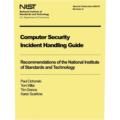 Paul Cichonski,Tom Mllar,Tim Grance,Karen Scarfone,U.S. Department of Commerce Computer Security Incident Handling Guide: NIST Special Publication 800-61, Revision 2