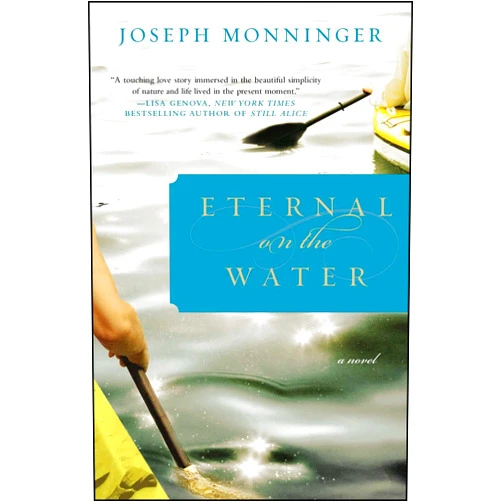 Joseph Monninger Eternal on the Water