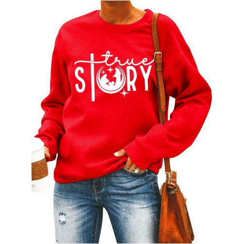 LOTUCY Christmas True Story Sweatshirt Women: Xmas Christian Shirt Jesus Faith Pullover Christ Crewneck Long Sleeve Shirt