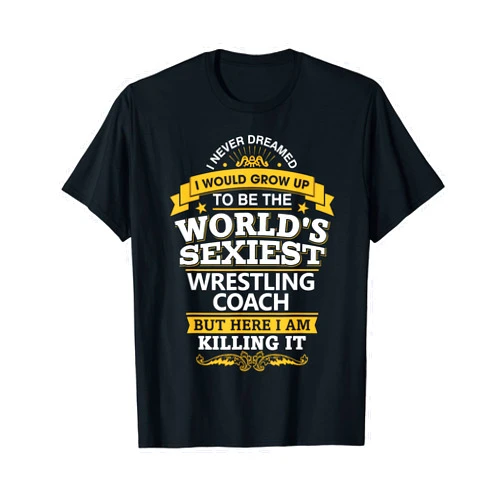 Coach Wrestling Coach T Shirt Gift Idea Sexiest Wrestling Coach
