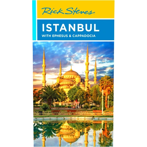 Rick Steves,Lale Surmen Aran,Tankut Aran Rick Steves Istanbul: With Ephesus & Cappadocia