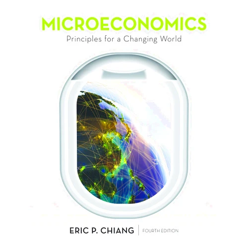 By Eric Chiang (Author) Microeconomics: Principles for a Changing World