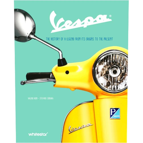 Valerio Boni,Stefano Cordara Vespa: The History of a Legend from Its Origins to the Present