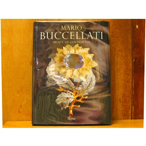 Martina Corgnati,Giorgio Majno Mario Buccellati: Prince of Goldsmiths