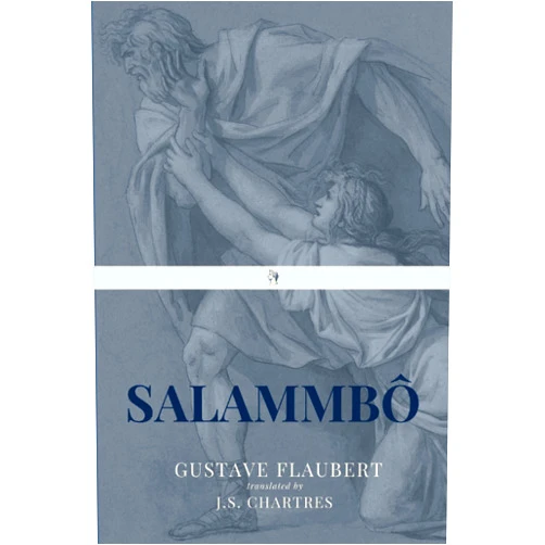 Gustave Flaubert,J.S. Chartres Salammbô