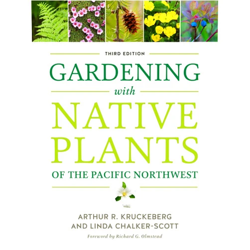 By Arthur R. Kruckeberg (Author), Linda Chalker-Scott (Author) Gardening with Native Plants of the Pacific Northwest