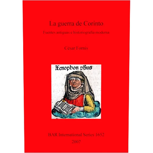 By Cesar Fornis (Author) La guerra de corinto - Fuentes antiguas e historiografia moderna (BAR International)