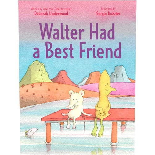 Deborah Underwood,Sergio Ruzzier Walter Had a Best Friend