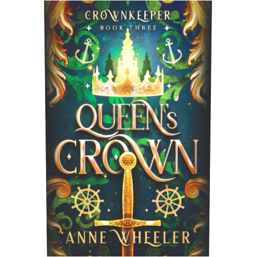 By Anne Wheeler (Author) Queen's Crown (Crownkeeper Trilogy)