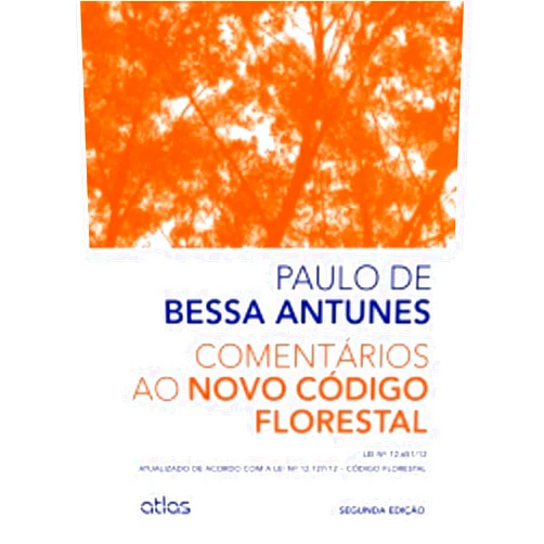Portuguese Brazilian Edition by Paulo De Bessa Antunes (Author) Comentarios ao Novo Codigo Florestal: Lei N¼ 12.651-12 - Atualizado de Acordo Com a Lei N¼ 12.727-12m