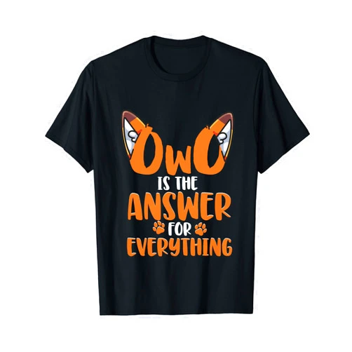Furry Fandom Fursona Fursuit Gifts Furry Fandom Fursona Fox OwO Is The Answer For Everything T-Shirt