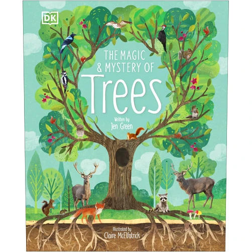 Jen Green,Claire McElfatrick The Magic and Mystery of Trees (The Magic and Mystery of the Natural World)