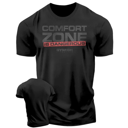 Gymish Lifestyle Comfort Zone is Dangerous Inspirational Workout Lifting Tshirt for Men