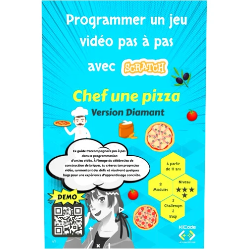 KiCode .app Programmer un jeu vidéo pas à pas avec Scratch: Chef une pizza - Version Diamant (French Edition)