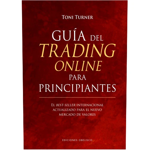 Toni Turner,Manuel Manzano Gómez Guía del trading online para principiantes (Empresa) (Spanish Edition)