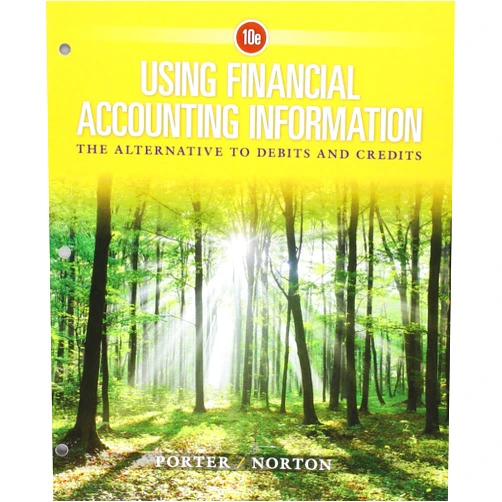 Gary A. Porter,Curtis L. Norton Bundle: Using Financial Accounting Information: The Alternative to Debits and Credits, Loose-Leaf Version, 10th + CNOWv2, 1 term Printed Access Card