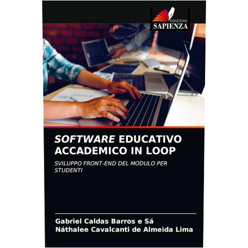Gabriel Caldas Barros E Sá,Náthalee Cavalcanti de Almeida Lima Software Educativo Accademico in Loop (Italian Edition)