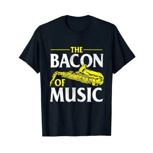 Awesome Saxophone Shirts The Bacon Of Music - Saxophone Player Saxophonist Jazz T-Shirt
