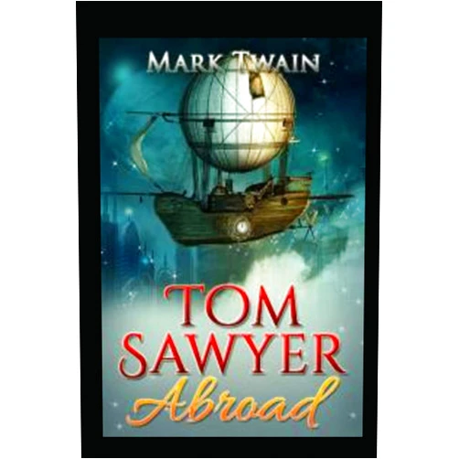 By Mark Twain (Author) Tom Sawyer Abroad-Original Edition(Annotated)