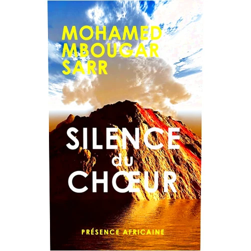 French Edition by MOHAMED MBOUGAR SARR (Author) SILENCE DU CHOEUR