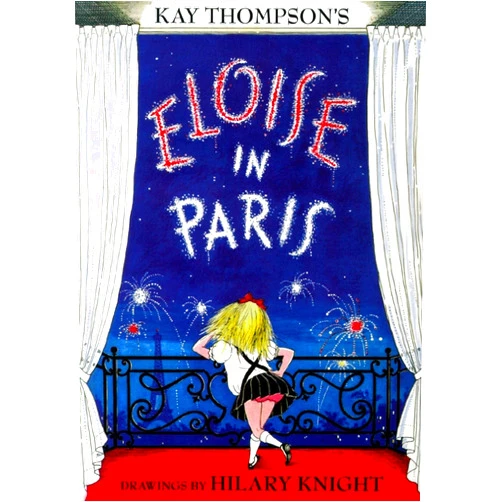 By Kay Thompson (Author), Hilary Knight (Illustrator) Eloise in Paris