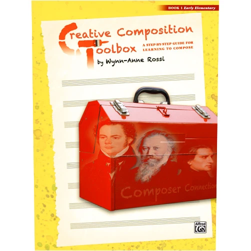 By Wynn-Anne Rossi (Author) Creative Composition Toolbox, Bk 1: A Step-by-Step Guide for Learning to Compose