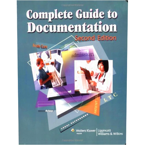 By Lippincott Williams & Wilkins (Author) Complete Guide to Documentation (LWW, Complete Guide to Documentation)