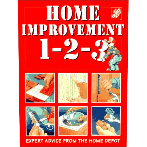 Benjamin W. Allen Home Improvement 1-2-3: Expert Advice from the Home Depot
