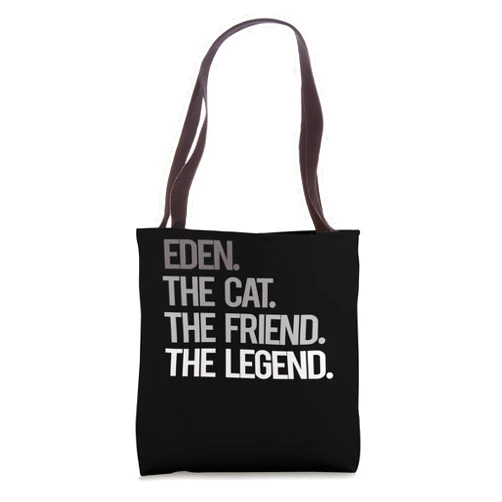 Eden's THE CAT THE FRIEND THE LEGEND EDEN THE CAT THE FRIEND THE LEGEND - National Pet Day Tote Bag