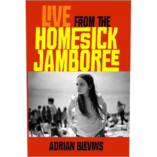 Adrian Blevins Live from the Homesick Jamboree (Wesleyan Poetry Series)