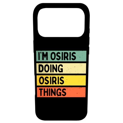 Personalized Gift Ideas Osiris I'm Osiris Doing Osiris Things Funny Personalized Quote Case for iPhone 17 Pro Max